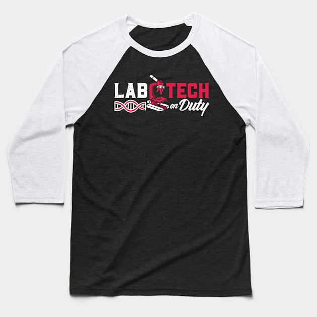 Lab Tech On Duty Laboratory Technician Science Baseball T-Shirt by T-Shirt.CONCEPTS